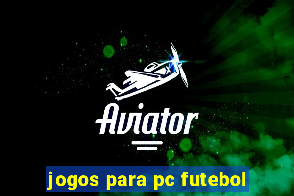 jogos para pc futebol