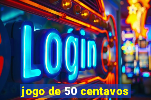 jogo de 50 centavos