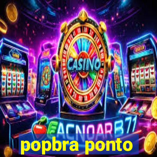 popbra ponto