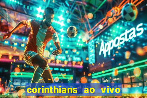 corinthians ao vivo multi canal