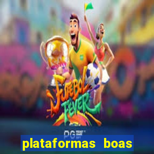 plataformas boas para jogar fortune tiger