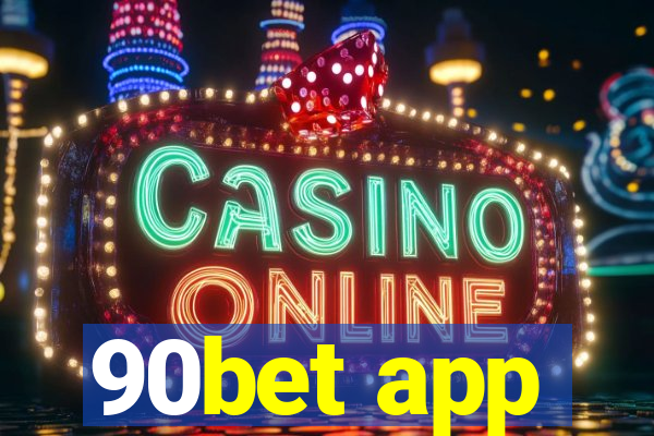 90bet app