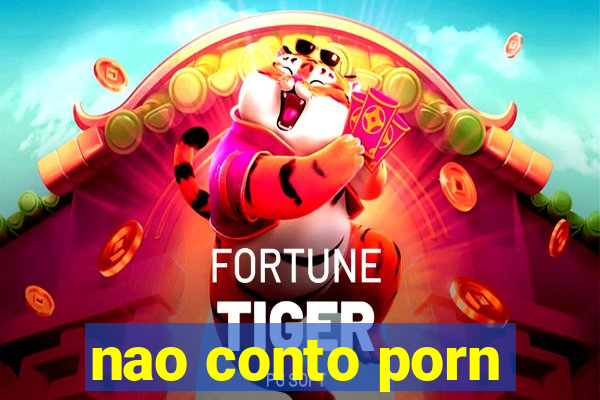 nao conto porn