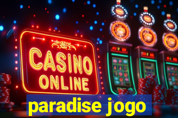 paradise jogo