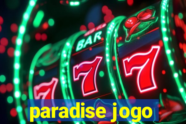 paradise jogo