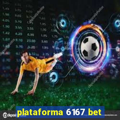 plataforma 6167 bet