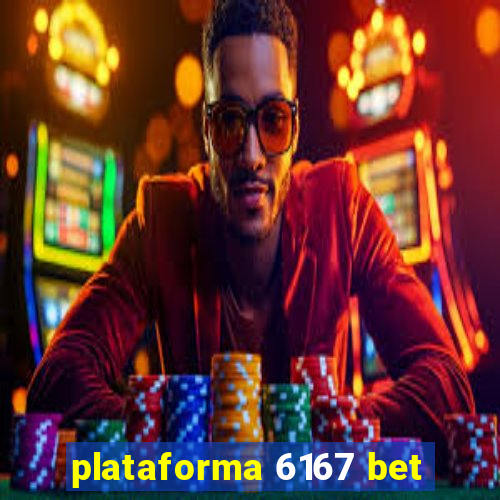 plataforma 6167 bet