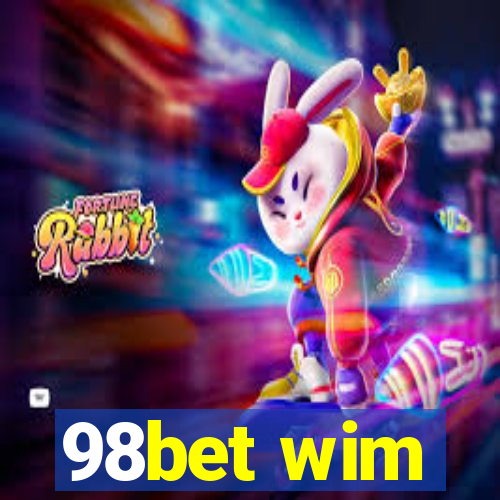 98bet wim