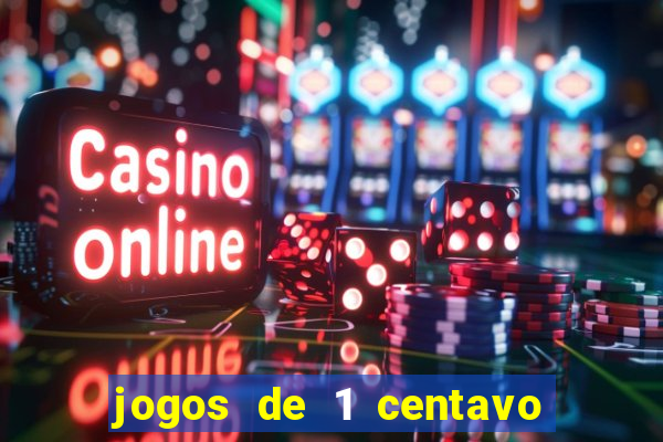 jogos de 1 centavo vai de bet