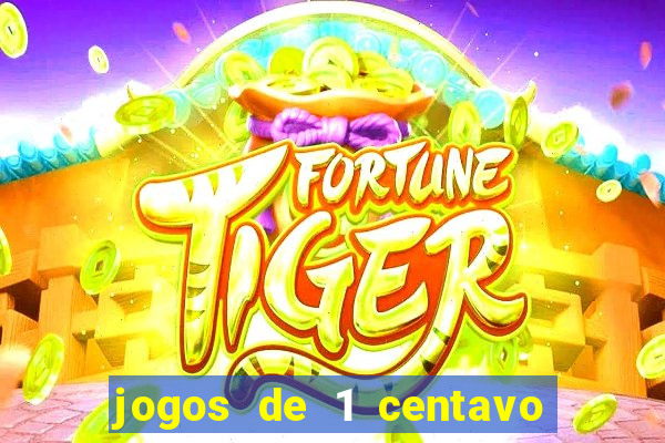 jogos de 1 centavo vai de bet