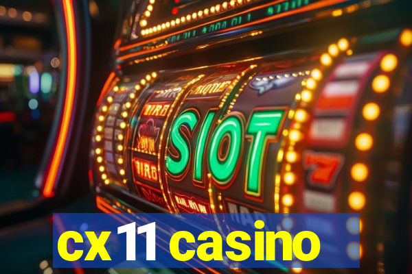 cx11 casino