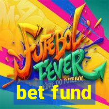 bet fund