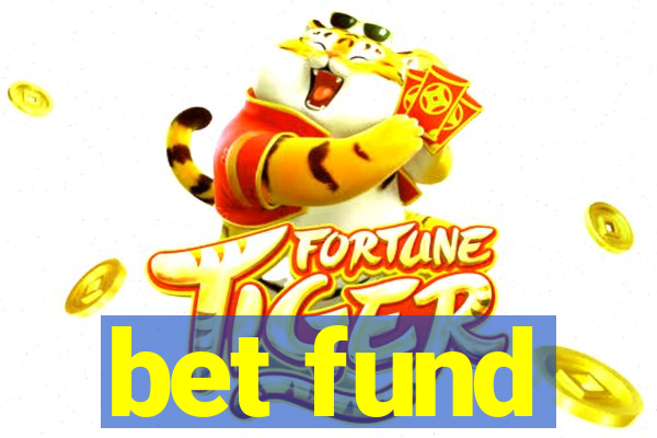 bet fund