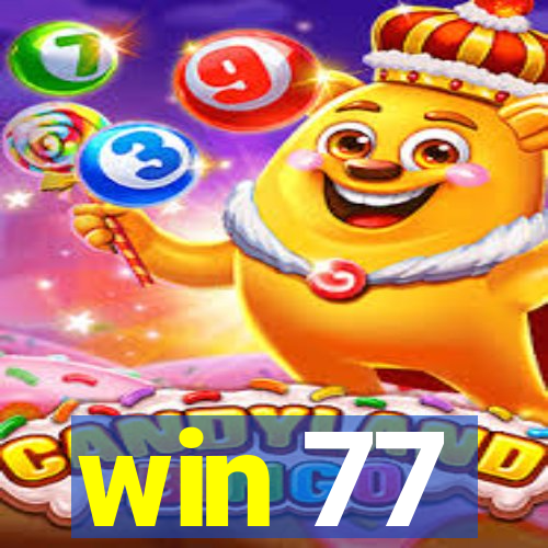 win 77