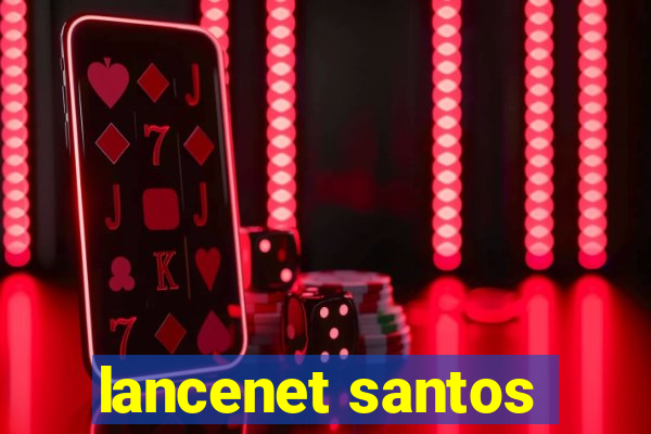 lancenet santos