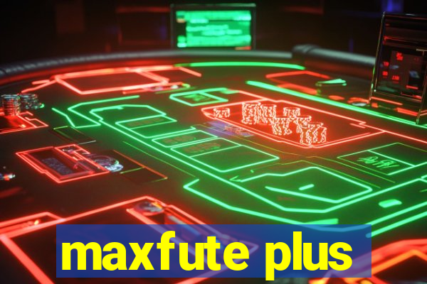 maxfute plus