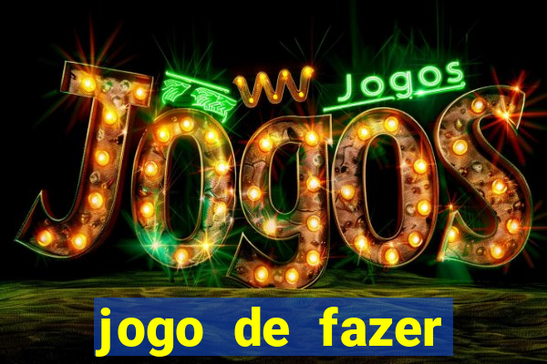 jogo de fazer dinheiro falso