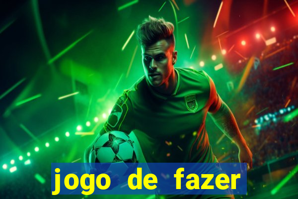 jogo de fazer dinheiro falso