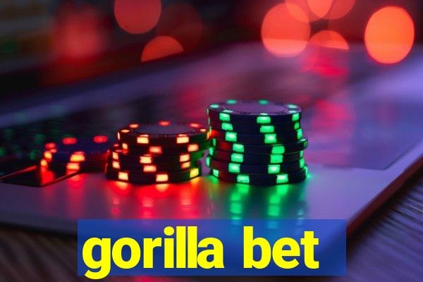 gorilla bet