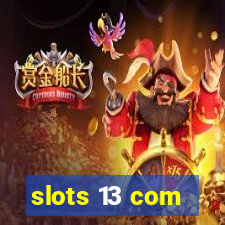 slots 13 com