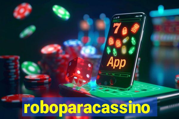 roboparacassino