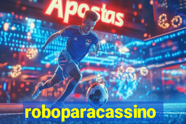 roboparacassino