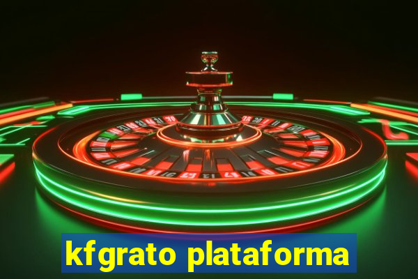 kfgrato plataforma