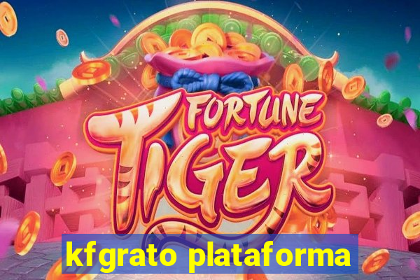 kfgrato plataforma