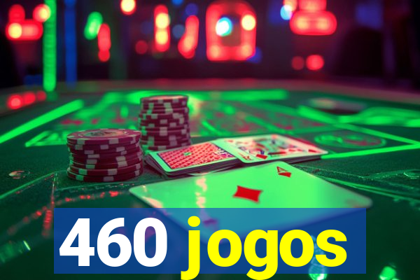 460 jogos