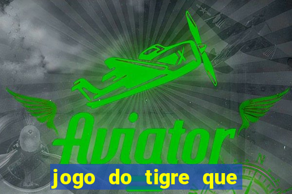 jogo do tigre que da bonus