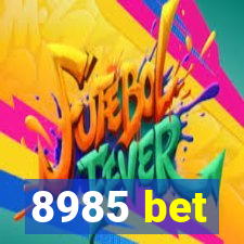 8985 bet