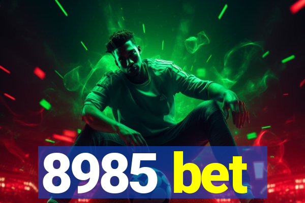 8985 bet