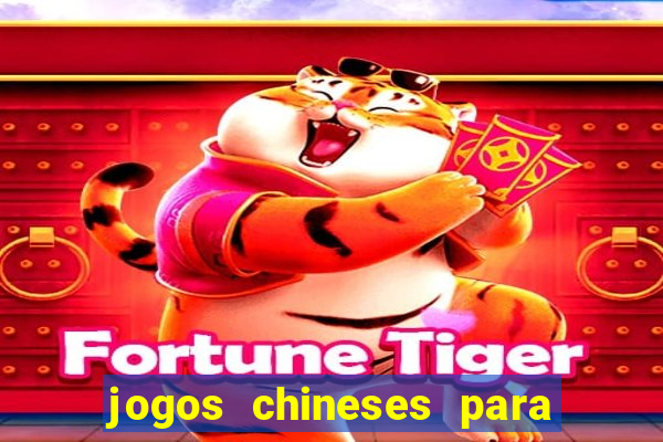 jogos chineses para ganhar dinheiro