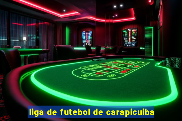 liga de futebol de carapicuiba