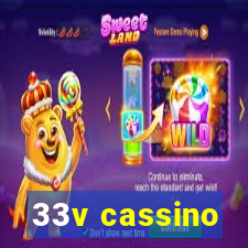 33v cassino