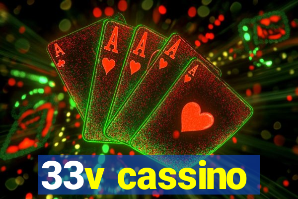 33v cassino