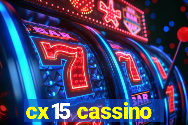 cx15 cassino