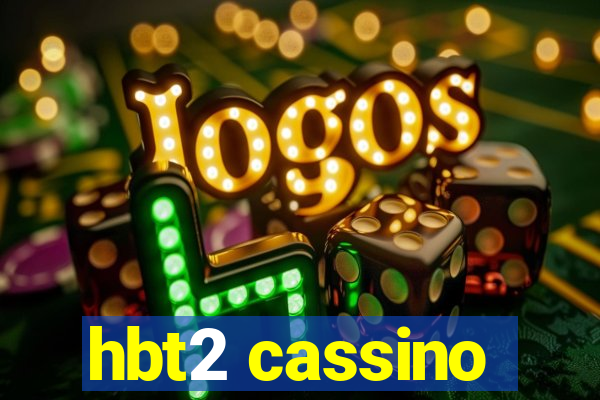 hbt2 cassino