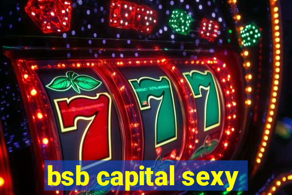 bsb capital sexy