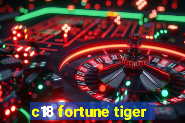 c18 fortune tiger