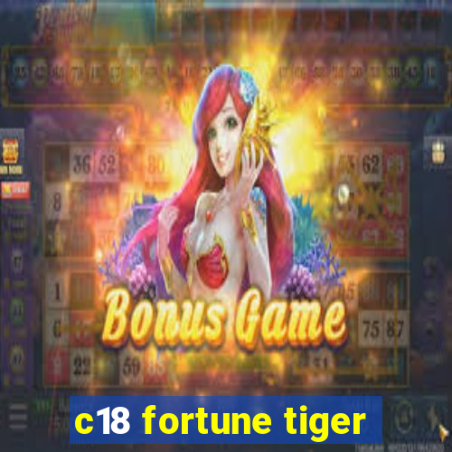 c18 fortune tiger