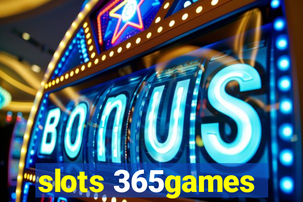 slots 365games