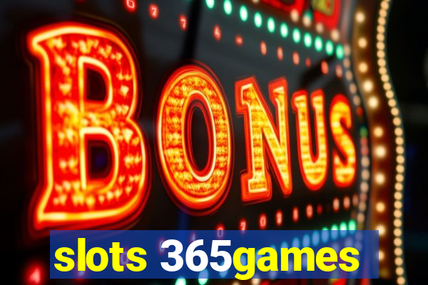 slots 365games