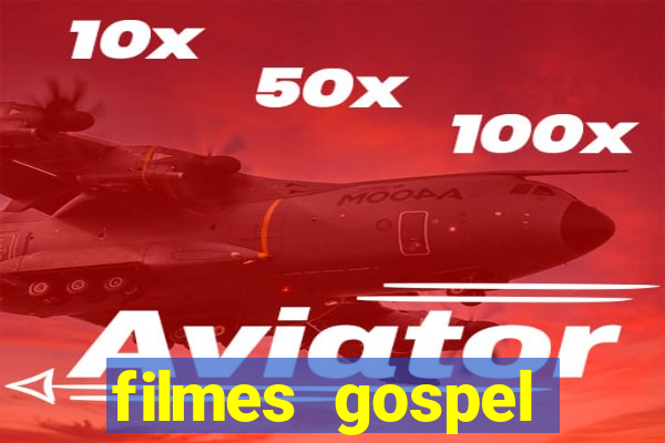 filmes gospel baseadas em fatos reais emocionantes