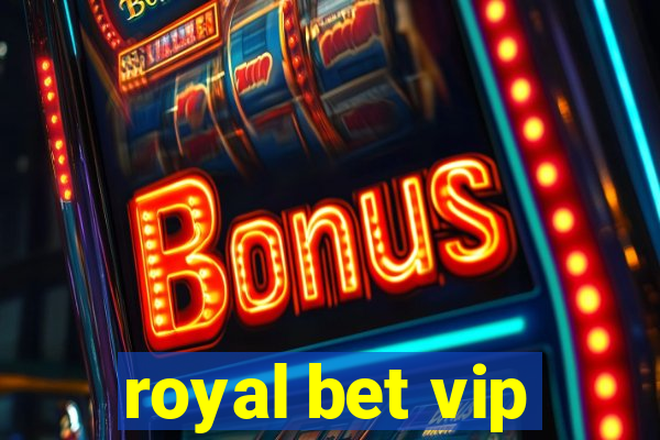 royal bet vip