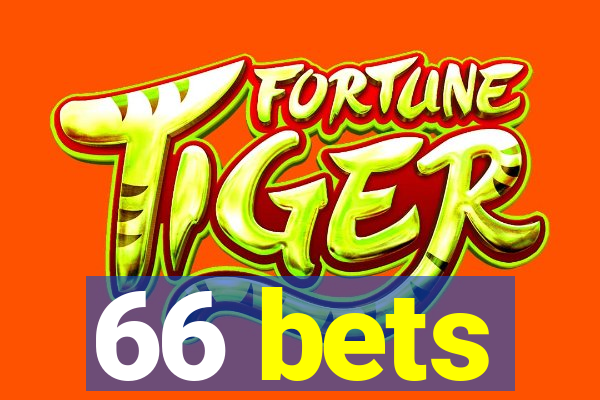 66 bets