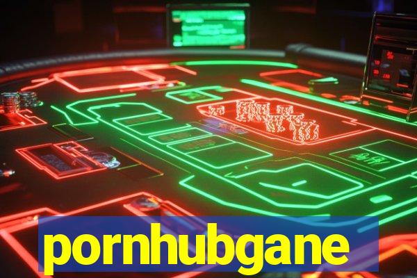 pornhubgane