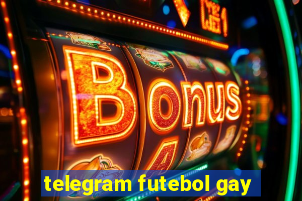 telegram futebol gay