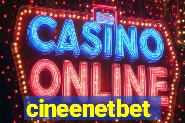 cineenetbet