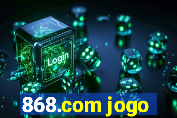 868.com jogo